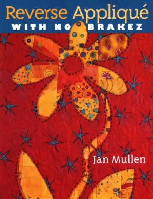 Buy Reverse Applique with No Brakez (English, Jan Mullen) Online at Best Price - BookBajar