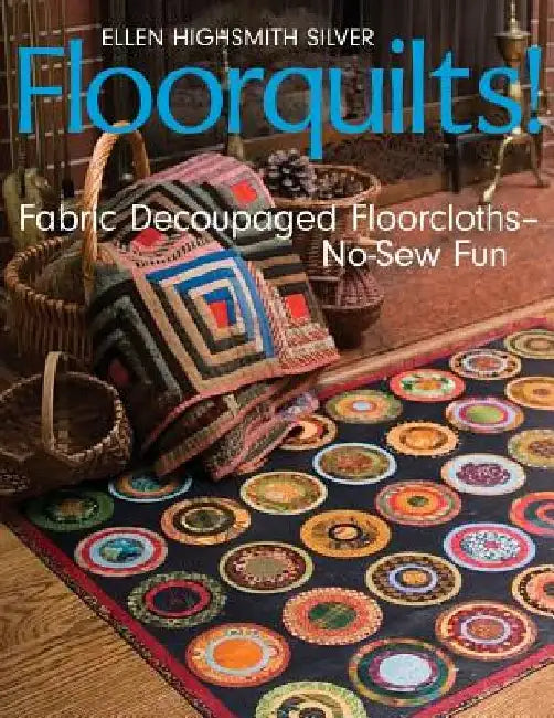 Buy Floorquilts! (English, Ellen Highsmith Silver) Online at Best Price - BookBajar