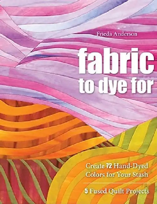 Buy Fabric to Dye for (English, Frieda L. Anderson) Online at Best Price - BookBajar