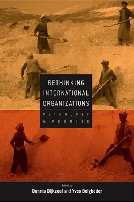 Buy Rethinking International Organizations (English, Dennis Dijkzeul | Yves Beigbeder) Online at Best Price - BookBajar