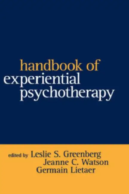 Buy Handbook of Experiential Psychotherapy (English, Leslie S. Greenberg | Jeanne C. Watson | Germain O. Lietaer) Online at Best Price - BookBajar