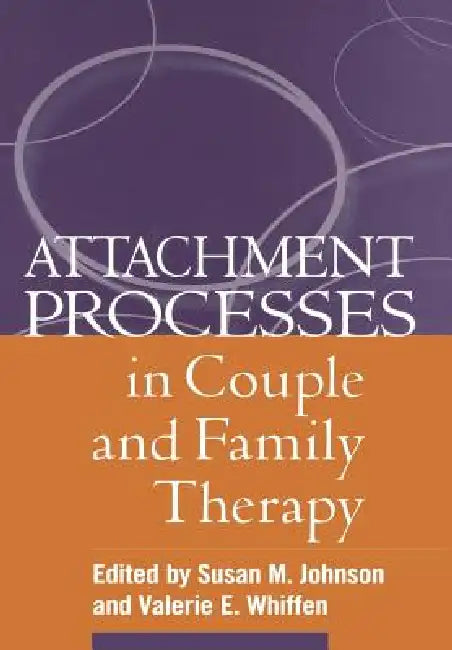 Buy Attachment Processes in Couple and Family Therapy (English, Susan M. Johnson | Valerie E. Whiffen) Online at Best Price - BookBajar