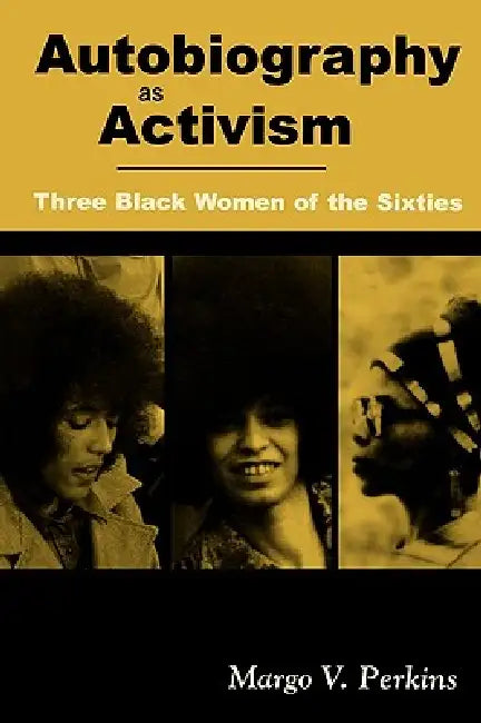 Buy Autobiography as Activism (English, Margo V. Perkins | Carmen L. Phelps) Online at Best Price - BookBajar