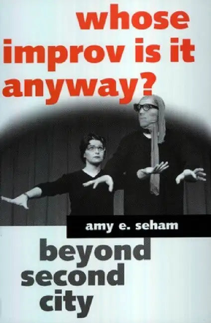 Buy Whose Improv Is It Anyway? (English, Amy E. Seham) Online at Best Price - BookBajar