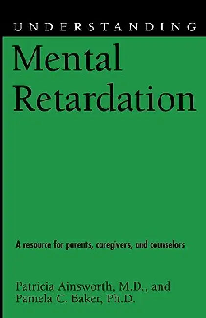Buy Understanding Mental Retardation (English, Patricia Ainsworth | Pamela C. Baker) Online at Best Price - BookBajar