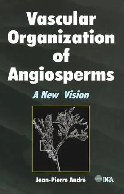 Buy Vascular Organization of Angiosperms (English, Jean-Pierre Andre) Online at Best Price - BookBajar