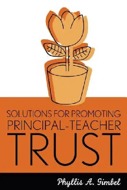 Buy Solutions for Promoting Principal-Teacher Trust (English, Phyllis A. Gimbel | MILLI Pierce) Online at Best Price - BookBajar