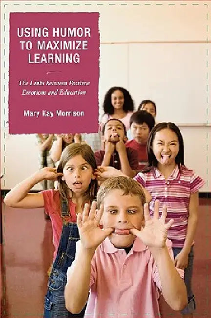 Buy Using Humor to Maximize Learning (English, Mary Kay Morrison) Online at Best Price - BookBajar
