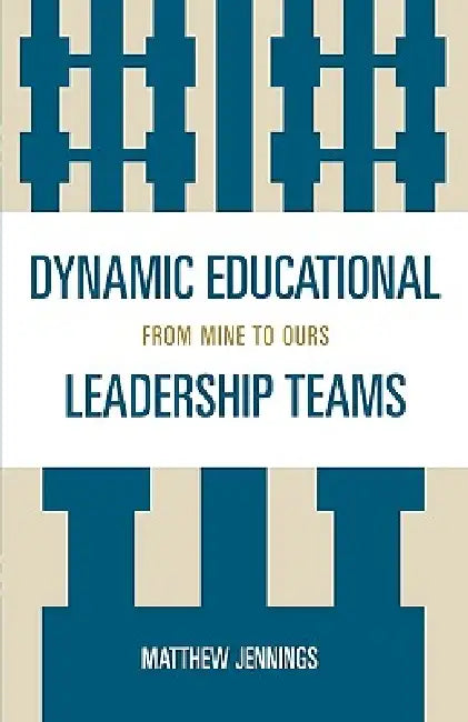 Buy Dynamic Educational Leadership Teams (English, Matthew J. Jennings) Online at Best Price - BookBajar