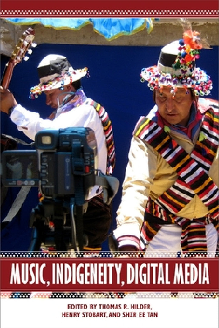 Buy Music, Indigeneity, Digital Media (English, Thomas R. Hilder | Henry Stobart | Shzr Ee Tan) Online at Best Price - BookBajar
