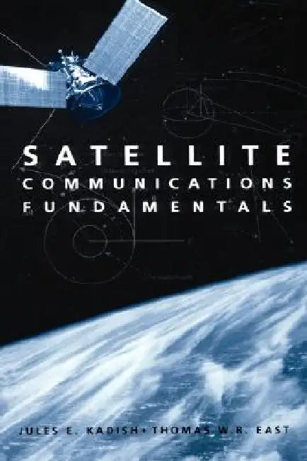 Buy Satellite Communications Fundamentals (English, Jules E. Kadish) Online at Best Price - BookBajar