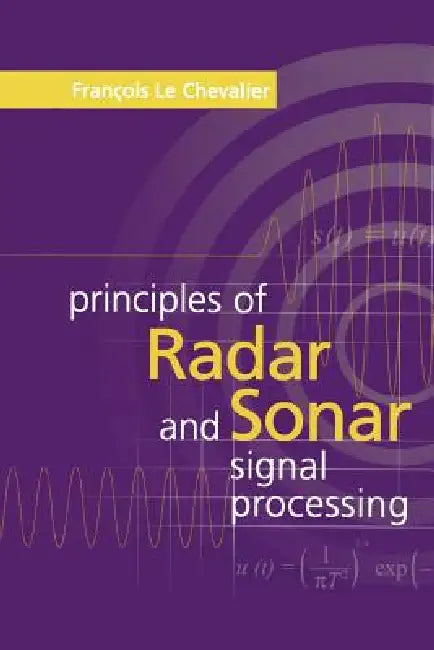 Buy Principles of Radar and Sonar Signal Processing (English, Francois Le Chevalier) Online at Best Price - BookBajar
