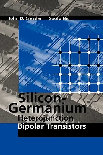 Buy Silicon-Germanium Heterojunction Bipola (English, John D. Cressler) Online at Best Price - BookBajar