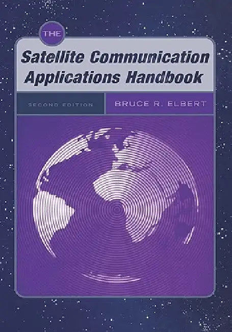 Buy The Satellite Communication Applications Handbook (English, Bruce R. Elbert) Online at Best Price - BookBajar