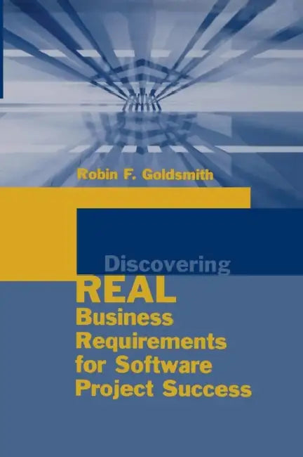 Buy Discovering Real Business Requirements (English, Robin F. Goldsmith) Online at Best Price - BookBajar