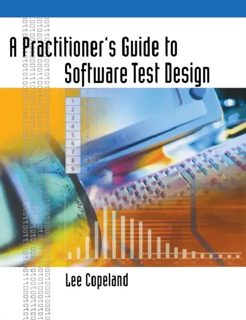 Buy A Practitioner's Guide to Software Test Design (English, Lee Copeland) Online at Best Price - BookBajar