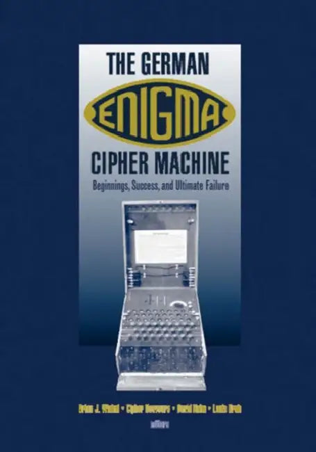 Buy The German Enigma Cipher Machine (English, Brian J. Winkel | Cipher a. Deavours | Louis Kruh) Online at Best Price - BookBajar