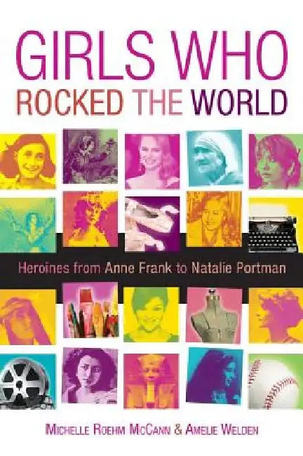 Buy Girls Who Rocked the World (English, Michelle Roehm McCann) Online at Best Price - BookBajar