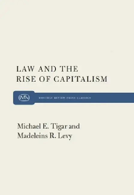 Buy Law and the Rise of Capitalism (English, Michael Tigar) Online at Best Price - BookBajar