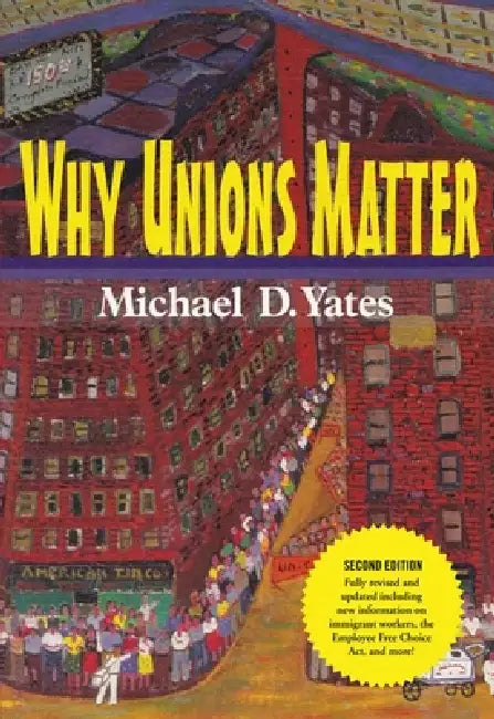 Buy Why Unions Matter (English, Michael D. Yates) Online at Best Price - BookBajar