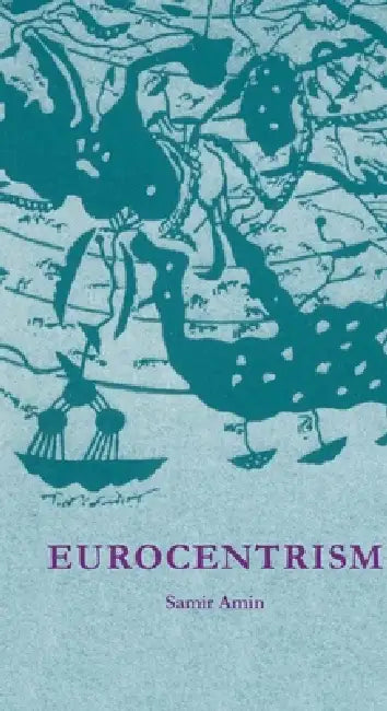 Buy Eurocentrism (English, Samir Amin) Online at Best Price - BookBajar
