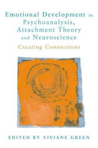 Buy Emotional Development in Psychoanalysis, Attachment Theory and Neuroscience (English, Viviane Green) Online at Best Price - BookBajar