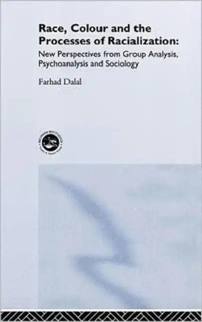 Buy Race, Colour and the Processes of Racialization (English, Farhad Dalal) Online at Best Price - BookBajar
