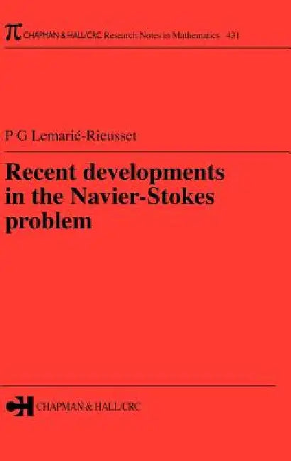 Buy Recent Developments in the Navier-Stokes Problem (English, Pierre Gilles Lemarie-Rieusset) Online at Best Price - BookBajar