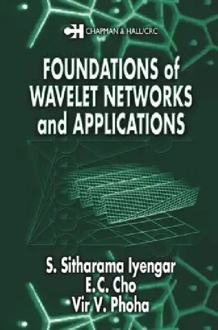 Buy Foundations of Wavelet Networks and Applications (English, S. Sitharama Iyengar | V. V. Phoha) Online at Best Price - BookBajar