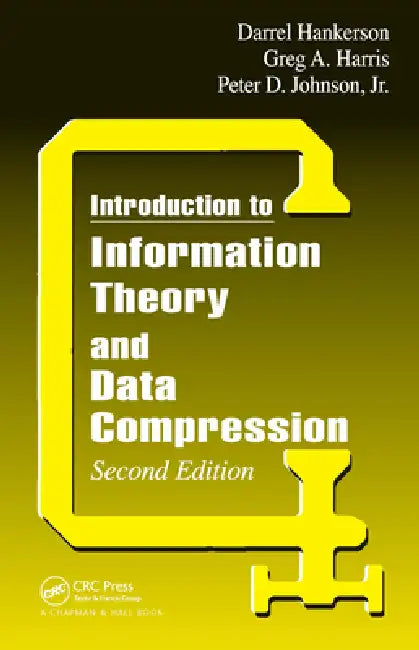 Buy Introduction to Information Theory and Data Compression (English, Peter D. Johnson Jr | Greg A. Harris | D. C. Hankerson) Online at Best Price - BookBajar
