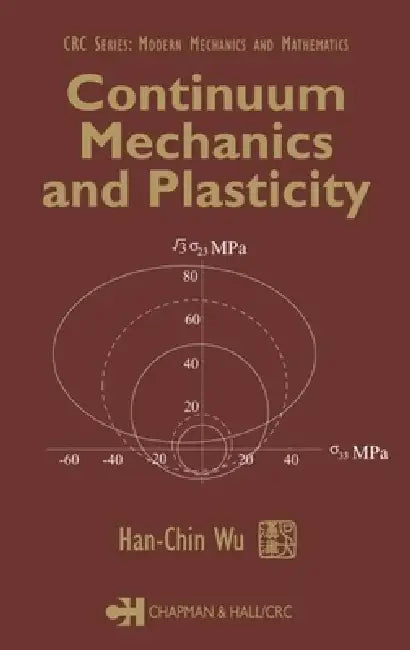 Buy Continuum Mechanics and Plasticity (English, Han-Chin Wu) Online at Best Price - BookBajar