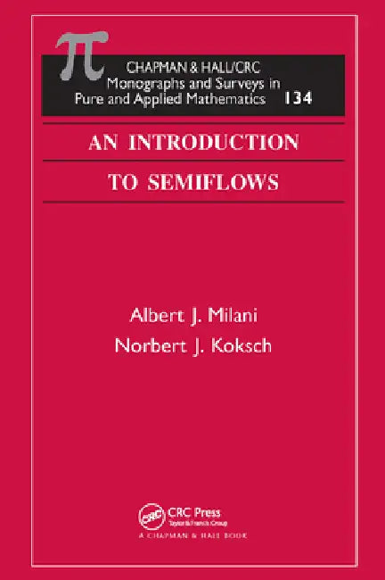 Buy An Introduction to Semiflows (English, Albert J. Milani | Norbert J. Koksch) Online at Best Price - BookBajar