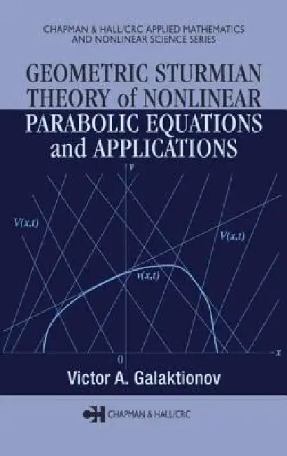 Buy Geometric Sturmian Theory of Nonlinear Parabolic Equations and Applications (English, Victor A. Galaktionov) Online at Best Price - BookBajar