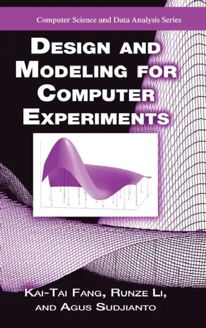 Buy Design and Modeling for Computer Experiments (English, Kai-Tai Fang | Runze Li | Agus Sudjianto) Online at Best Price - BookBajar