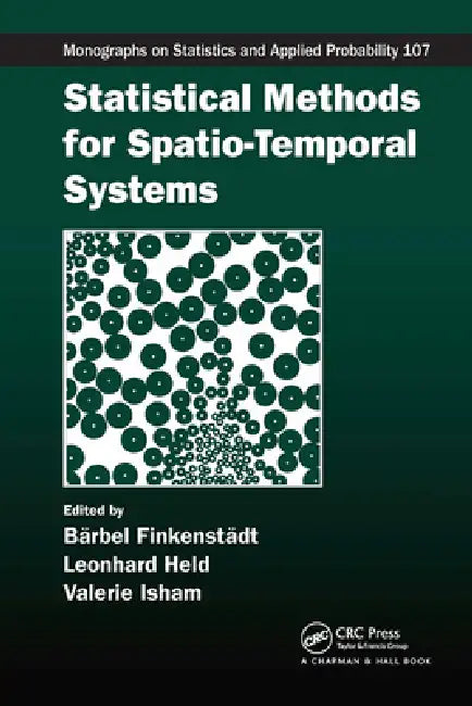 Buy Statistical Methods for Spatio-Temporal Systems (English, Barbel Finkenstadt | Leonhard Held | Valerie Isham) Online at Best Price - BookBajar