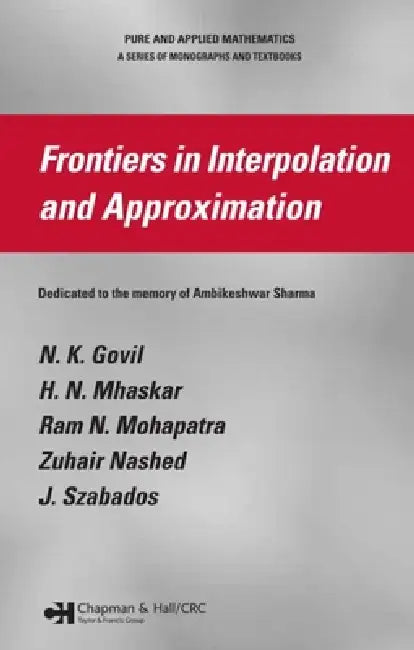Buy Frontiers in Interpolation and Approximation (English, N. K. Govil | H. N. Mhaskar | Ram N. Mohapatra) Online at Best Price - BookBajar