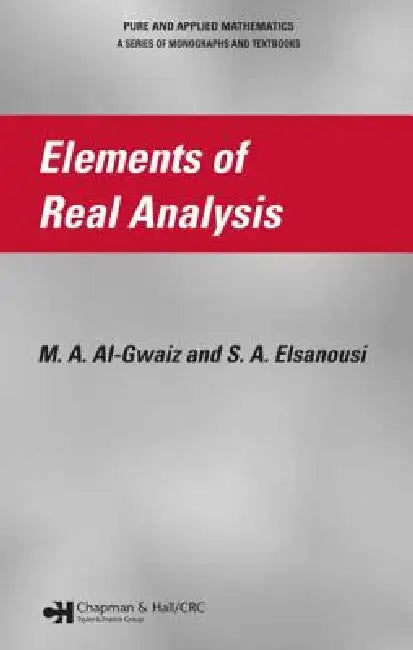 Buy Elements of Real Analysis (English, M. A. Al-Gwaiz | S. A. Elsanousi) Online at Best Price - BookBajar