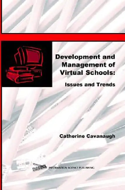 Buy Development and Management of Virtual Schools (English, Catherine Cavanaugh) Online at Best Price - BookBajar