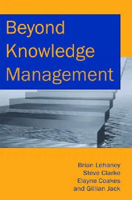 Buy Beyond Knowledge Management (English, Brian Lehaney) Online at Best Price - BookBajar