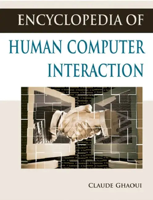Buy Encyclopedia of Human Computer Interaction (English, Claude Ghaoui) Online at Best Price - BookBajar