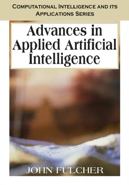 Buy Advances in Applied Artificial Intelligence (English, John Fulcher) Online at Best Price - BookBajar