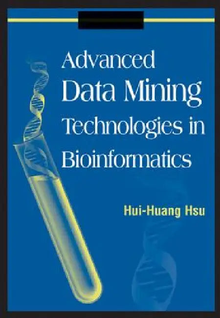 Buy Advanced Data Mining Technologies in Bioinformatics (English, Hui-Huang Hsu) Online at Best Price - BookBajar