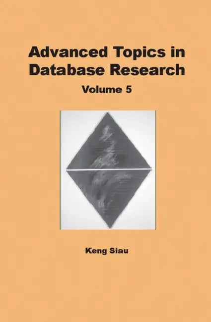 Buy Advanced Topics in Database Research (English, Keng Siau) Online at Best Price - BookBajar
