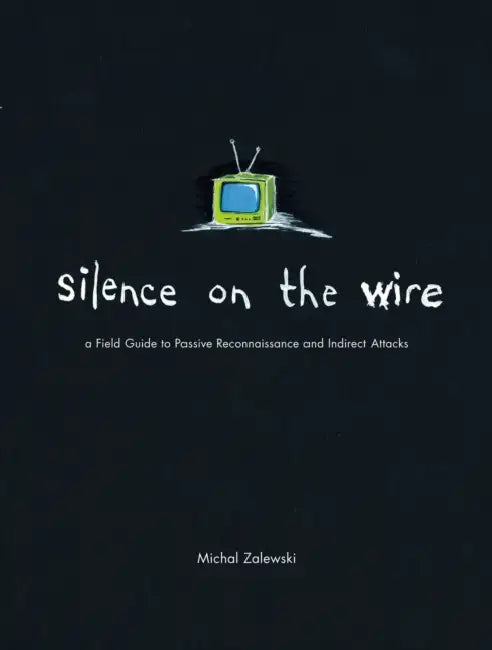 Buy Silence on the Wire (English, Michal Zalewski) Online at Best Price - BookBajar