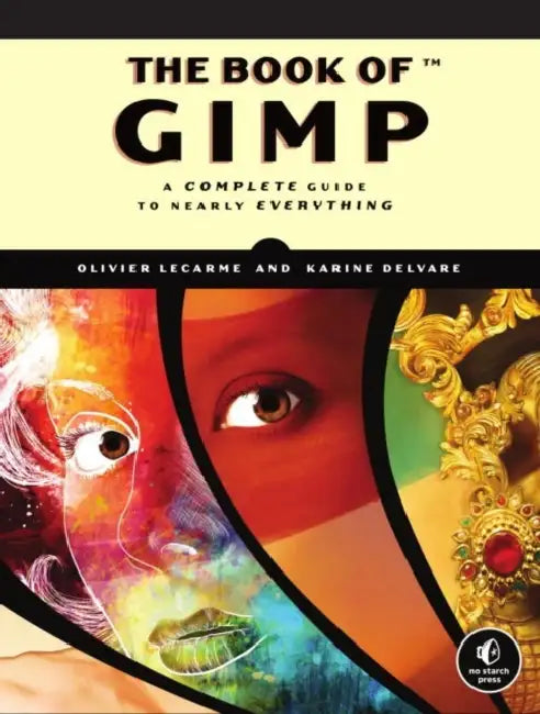 Buy The Book of GIMP (English, Olivier Lecarme | Karine Delvare) Online at Best Price - BookBajar