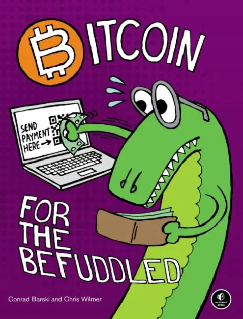 Buy Bitcoin for the Befuddled (English, Conrad Barski | Chris Wilmer) Online at Best Price - BookBajar