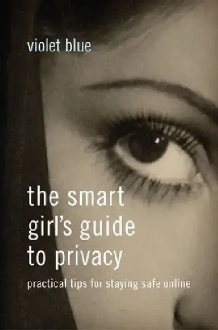 Buy The Smart Girl's Guide to Privacy (English, Violet Blue) Online at Best Price - BookBajar