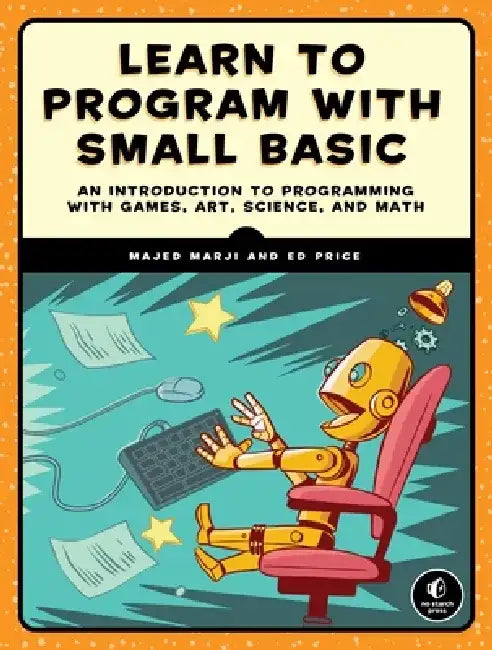 Buy Learn to Program with Small Basic (English, Majed Marji) Online at Best Price - BookBajar
