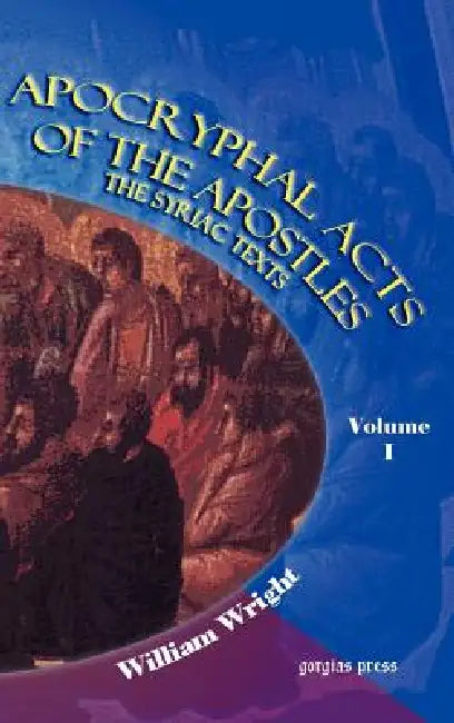 Buy Apocryphal Acts of the Apostles (Volume 1) (English, W. Wright) Online at Best Price - BookBajar