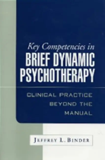 Buy Key Competencies in Brief Dynamic Psychotherapy (English, Jeffrey L. Binder) Online at Best Price - BookBajar